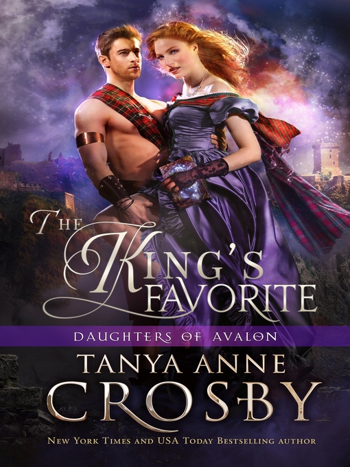 Title details for The King's Favorite by Tanya Anne Crosby - Available